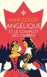 Anne Golon - Angélique Tome 10 : Angélique et le complot des ombres.