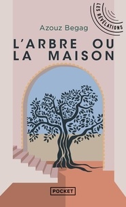 Azouz Begag - L'arbre ou la maison.