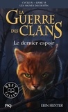 Erin Hunter - La guerre des clans : les signes du destin (Cycle IV) Tome 6 : Le dernier espoir.