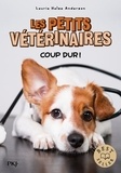 Laurie Halse Anderson - Les Petits Vétérinaires Tome 27 : Coup dur !.