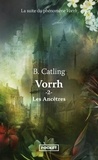 Brian Catling - Vorrh Tome 2 : Les Ancêtres.