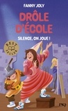 Fanny Joly - Drôle d'école - tome 04 : Silence, on joue !.