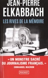 Jean-Pierre Elkabbach - Les rives de la mémoire.