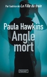 Paula Hawkins - Angle mort.