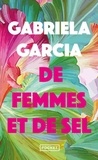 Gabriela Garcia - De femmes et de sel.
