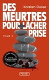 Karsten Dusse - Les meurtres zen Tome 2 : Des meurtres pour lâcher prise.