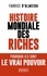 Fabrice d' Almeida - Histoire mondiale des riches.