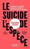 Jean-David Zeitoun - Le suicide de l'espèce - Comment les activités humaines produisent de plus en plus de maladies.