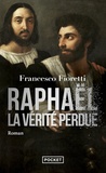 Francesco Fioretti - Raphaël - La vérité perdue.