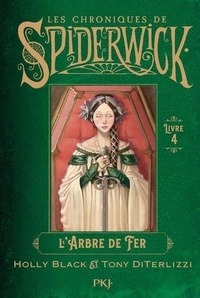 Tony DiTerlizzi et Holly Black - Spiderwick Tome 4 : l'arbre de fer.