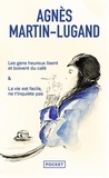 Agnès Martin-Lugand - Les gens heureux lisent et boivent du café - & La vie est facile, ne t'inquiète pas.