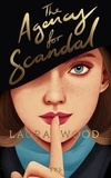 Laura Wood - The Agency for Scandal.