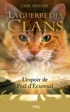Erin Hunter - GUERRE DES CLAN  : Guerre des clans - Hors-Série : L'espoir de Poil d'Écureuil.