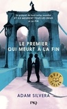 Adam Silvera - Le premier qui meurt à la fin.