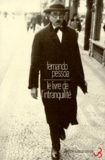 Fernando Pessoa - Oeuvres de Fernando Pessoa Tome 3 : Le livre de l'intranquilité - Volume 1.