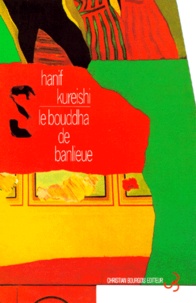 Hanif Kureishi - Le bouddha de banlieue.