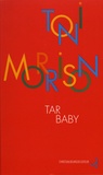 Toni Morrison - Tar Baby.