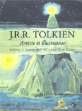 Christina Scull et Wayne-G Hammond - J-R-R Tolkien, Artiste Et Illustrateur.