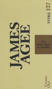 James Agee - Une mort dans la famille.