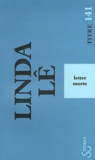 Linda Lê - Lettre morte.