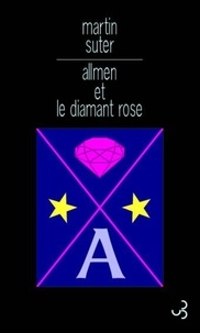 Martin Suter - Allmen et le diamant rose.