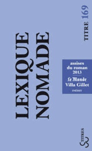  Villa Gillet et  Le Monde - Lexique nomade - Assises du roman 2013.