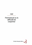  Copi - L'homosexuel ou la difficulté de s'exprimer.