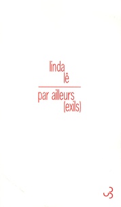 Linda Lê - Par ailleurs, exils.