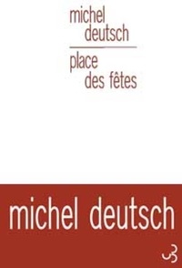 Michel Deutsch - Place des fêtes.