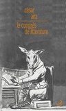 César Aira - Le congrès de littérature.