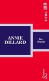 Annie Dillard - Les vivants.