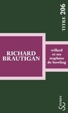 Richard Brautigan - Willard et ses trophées de bowling.