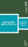 Richard Brautigan - Un général sudiste de Big Sur.
