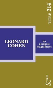 Leonard Cohen - Les perdants magnifiques.