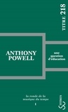 Anthony Powell - La ronde de la musique du temps Tome 1 : Une question d'éducation.