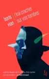 Boris Vian - J'irai cracher sur vos tombes.