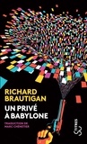 Richard Brautigan - Un privé à Babylone.