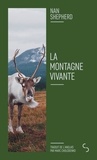 Nan Shepherd - La montagne vivante.