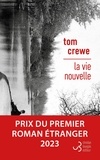 Tom Crewe - La vie nouvelle.