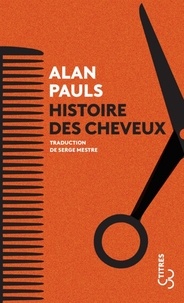 Alan Pauls - Histoire des cheveux.