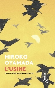 Hiroko Oyamada - L'usine.