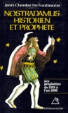 Jean-Charles de Fontbrune - Nostradamus, Historien Et Prophete. Les Propheties De 1555 A L'An 2000.