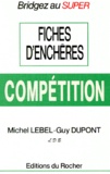 Michel Lebel et Guy Dupont - Fiches d'enchères compétition.