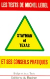Michel Lebel - Les tests de Michel Lebel - Stayman et Texas.