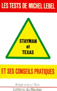 Michel Lebel - Les tests de Michel Lebel - Stayman et Texas.