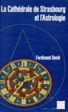 Ferdinand David - La cathédrale de Strasbourg et l'astrologie.