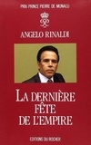 Angelo Rinaldi - La Derniere Fete De L'Empire.
