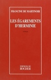 Francine de Martinoir - Les égarements d'Herminie.