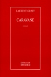 Laurent Graff - Caravane.