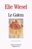 Elie Wiesel - Le Golem. Legende D'Une Legende.